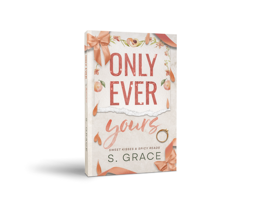 Only Ever Yours - By S.Grace Signed paperback copy
